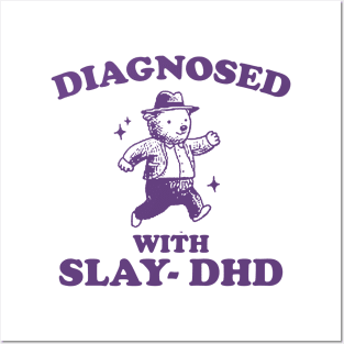 Diagnosed With Slay-DHD shirt, Funny ADHD Shirt, Bear T Shirt, Dumb Y2k Posters and Art